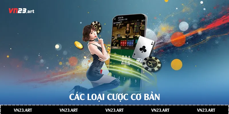 Khám Phá Toàn Diện Về Baccarat Là Gì Trong Thế Giới Casino 3 Các loại cược cơ bản