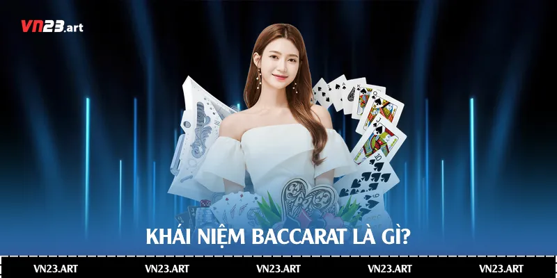 Khám Phá Toàn Diện Về Baccarat Là Gì Trong Thế Giới Casino 2 Khái niệm Baccarat là gì?