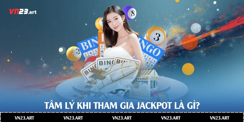 Jackpot Là Gì? - Khám Phá Bản Chất Trò Chơi Nổ Hũ Hấp Dẫn Nhất 3 Tâm lý khi tham gia jackpot là gì?