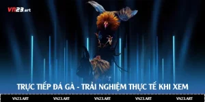 Trực Tiếp Đá Gà